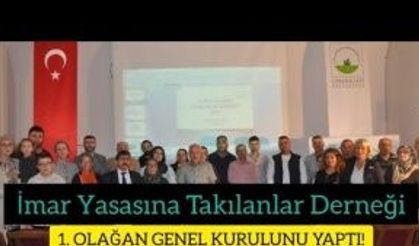 İMAR YASASINA TAKILANLAR DERNEĞİ 1. OLAĞAN GENEL KURULUNU BURSA'DA YAPTI