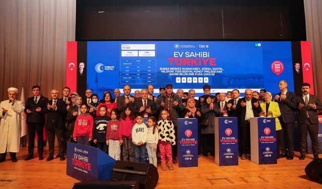 BURSA’DA 17 BİN 225 AİLEYE YENİ YUVA MÜJDESİ