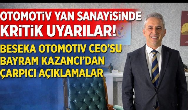 ANADOLU’DAN DÜNYAYA OTOMOTİV YAN SANAYİ VİZYONU: ZİRVEDEKİLER’DE BAYRAM KAZANCI!