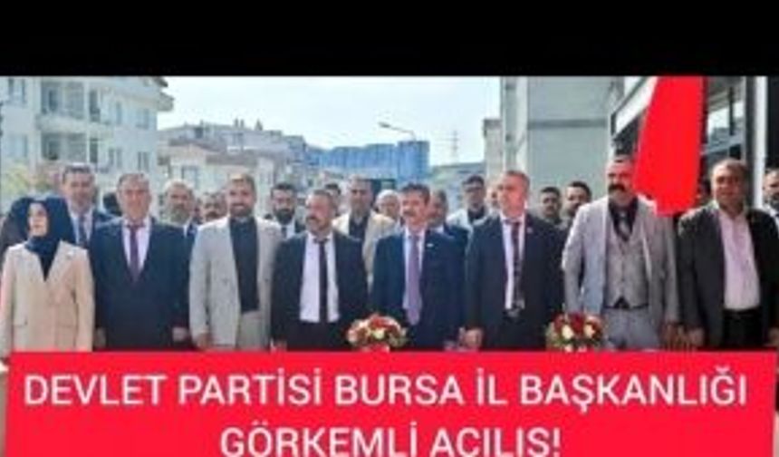DEVLET PARTİSİ BURSA İL BAŞKANLIĞI AÇILIŞI GENEL BAŞKANI YAŞAR EPÇAÇAN İLE GÖRKEMLİ AÇILIŞ!