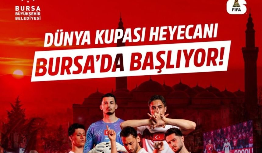 Bursalılar Dünya Kupası heyecanını dev ekranda yaşayacak